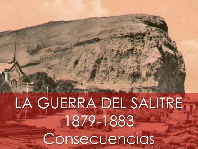 Guerra Del Pac fico Consecuencias
