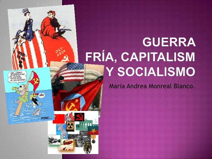 Caracteristicas Del Capitalismo En La Guerra Fria www.slideshare.net