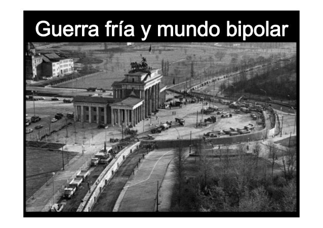 Guerra fria y mundo bipolar