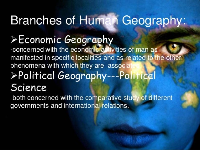 Economic geography deals with