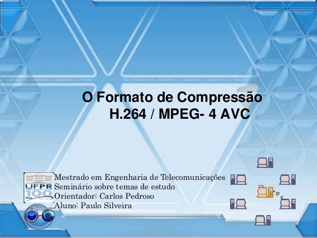 CODEC H 264 MPEG 4 AVC codec h 264 mpeg 4 avc: