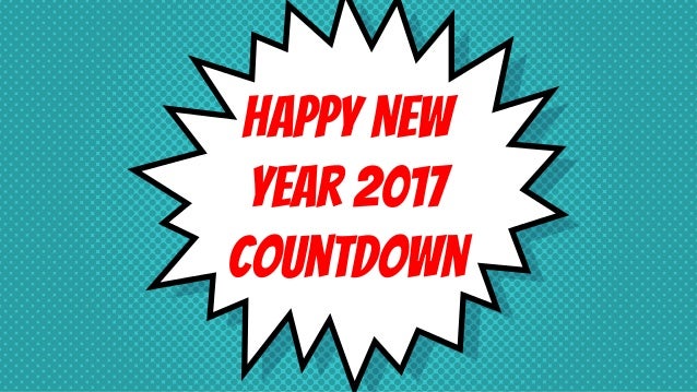 start of new year 2017 happy new year 2017 countdown beginning of new start start of new year 2017 happy new year 2017 countdown beginning of new start
