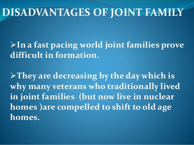disadvantges of joint family disadvantges of joint family