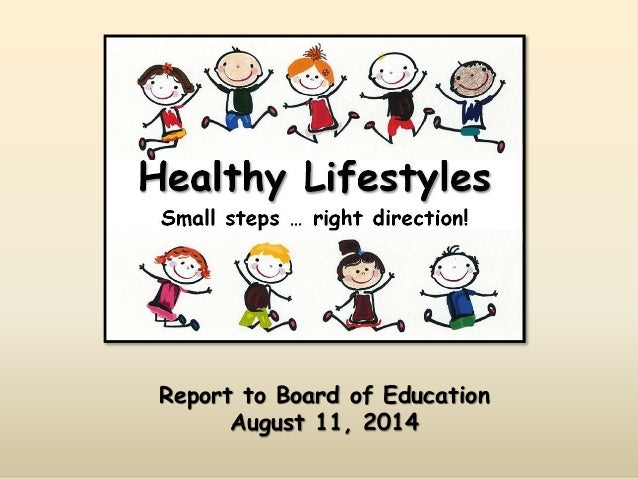 Healthy Lifestyles Presentation to BOE: August 2014