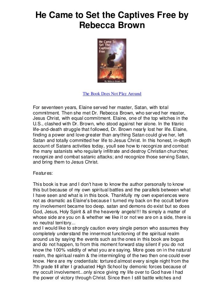 He came to set the captives free by rebecca brown