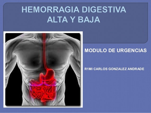 Hemorragia de tubo digestivo alto y bajo