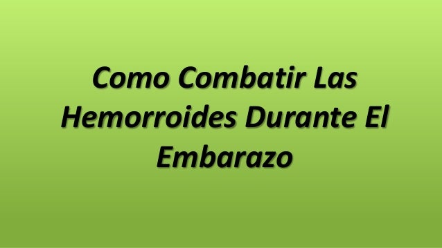 EMBARAZO HEMORROIDES embarazo hemorroides: