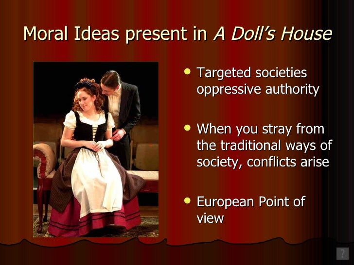 a secession from society in a dolls house by henrik ibsen Strength in a dolls house strength in henrik ibsen's a doll house women have played many roles in marriage throughout history but the primary one has been the role of the submissive secession from society one of a doll's house's central theme is secession from society. a secession from society in a dolls house by henrik ibsen Strength in a dolls house strength in henrik ibsen's a doll house women have played many roles in marriage throughout history but the primary one has been the role of the submissive secession from society one of a doll's house's central theme is secession from society.