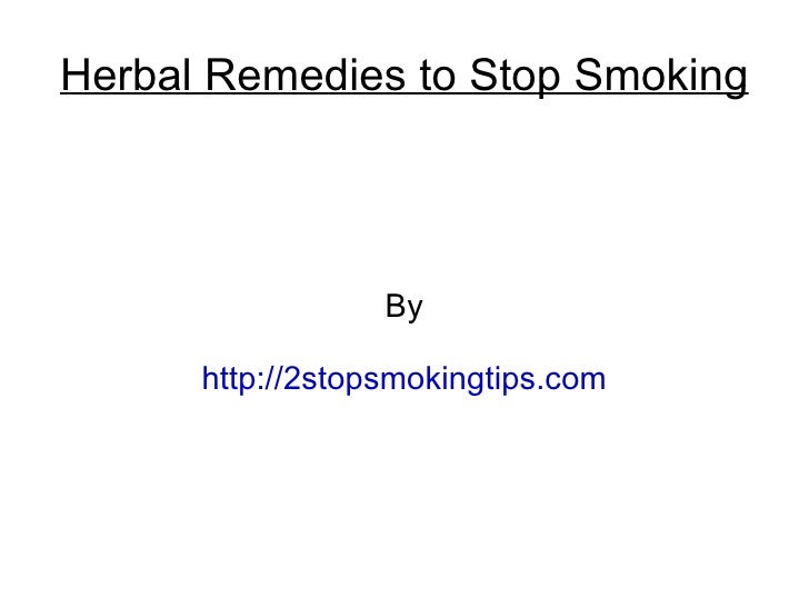 Herbal Reme S To Stop Smoking