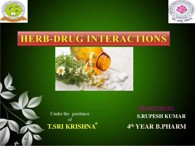 Herb Drug Interaction Ppt By Rupesh Kumar