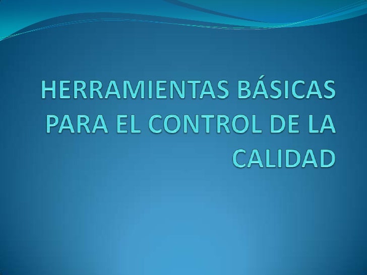 HERRAMIENTAS CALIDAD herramientas calidad: