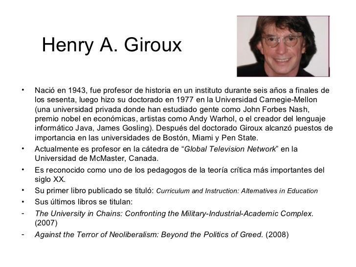 henry a giroux About henry a giroux: american cultural critic one of the founding theorists of critical pedagogy in the united states, he is best known for his pionee. henry a giroux About henry a giroux: american cultural critic one of the founding theorists of critical pedagogy in the united states, he is best known for his pionee.