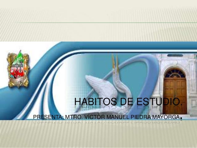 ESTRATEGIAS DE HABITOS DE ESTUDIO estrategias de habitos de estudio: