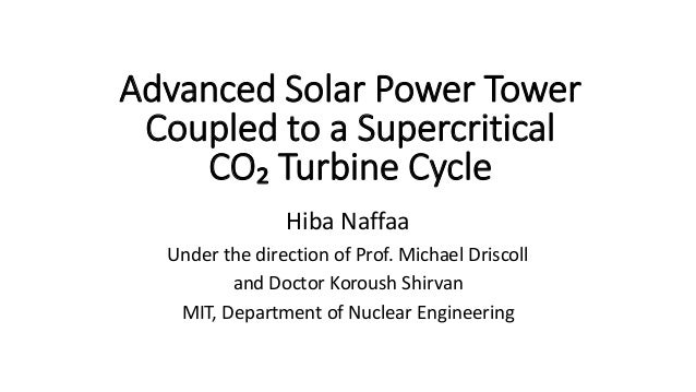 Advanced Solar Power Tower Coupled to a Supercritical CO2 Turbine