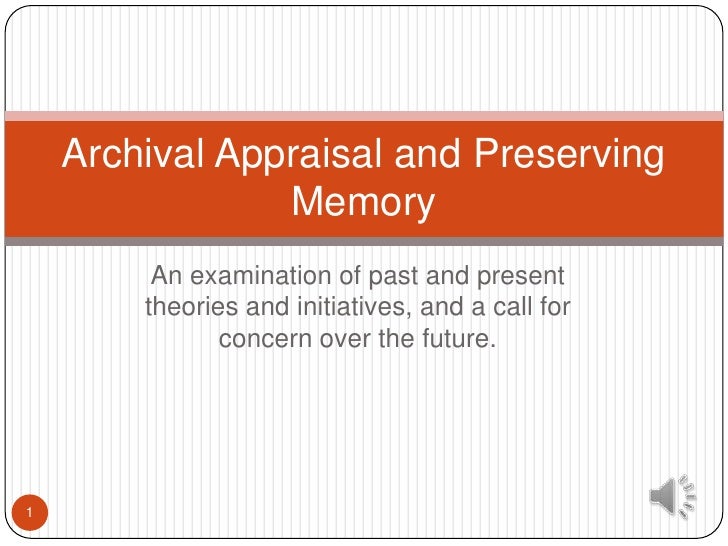 Archival Appraisal and Preserving Memory