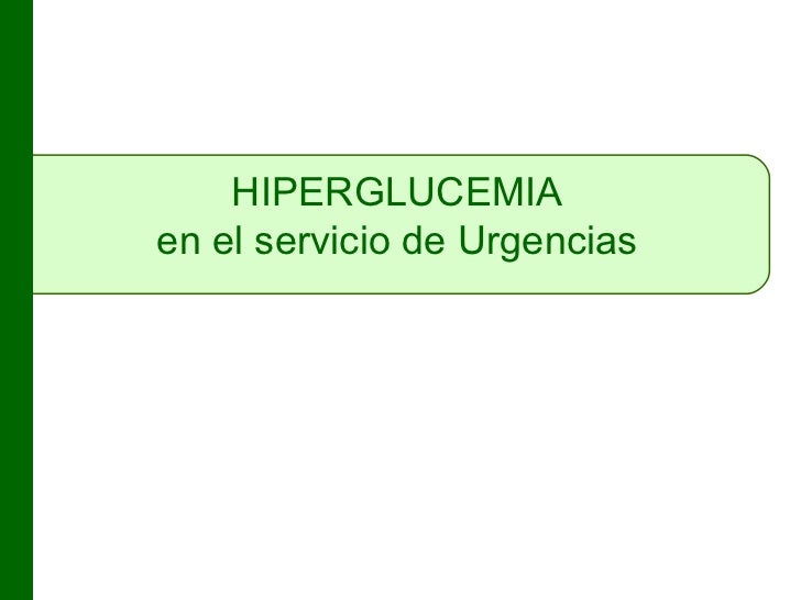 Hiperglucemia en urgencias Hiperglucemia en urgencias