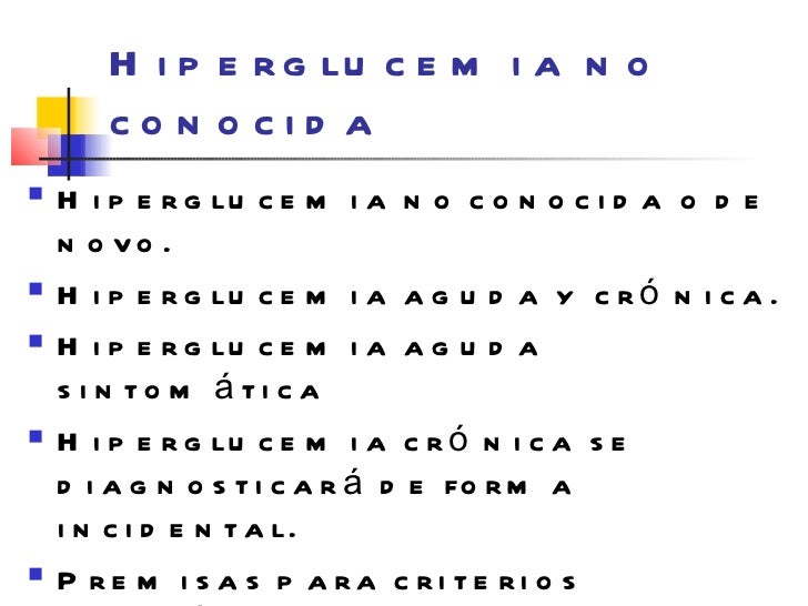 Hiperglucemia no conocida Hiperglucemia no conocida