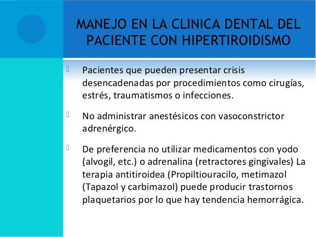 MANEJO EN LA CLINICA DENTAL DEL PACIENTE CON HIPERTIROIDISMO MANEJO EN LA CLINICA DENTAL DEL PACIENTE CON HIPERTIROIDISMO
