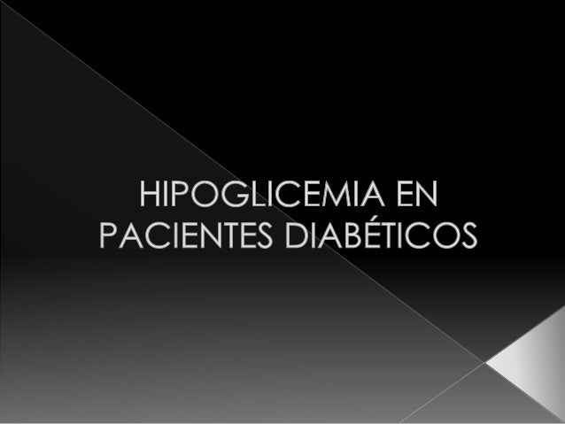 Hipoglicemia en diabéticos Hipoglicemia en diabéticos
