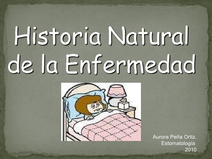 HISTORIA NATURAL DE LA ENFERMEDAD PERIODO PATOGENICO historia natural de la enfermedad periodo patogenico: