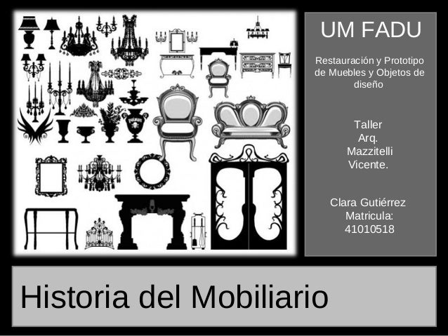 HISTORIA DEL MUEBLE historia del mueble:
