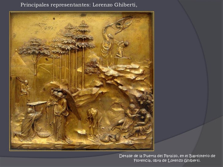 Principales representantes: Lorenzo Ghiberti, <br />Detalle de la Puerta del Paraíso, en el Baptisterio de Florencia, obra...