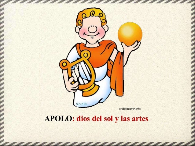 APOLO: dios del sol y las artes
 