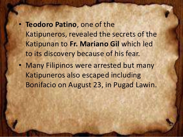 the discovery of the katipunan Founded by filipino patriots andrés bonifacio, teodoro plata, ladislao diwa and others, initially, the katipunan was a secret organization until its discovery in. the discovery of the katipunan Founded by filipino patriots andrés bonifacio, teodoro plata, ladislao diwa and others, initially, the katipunan was a secret organization until its discovery in.