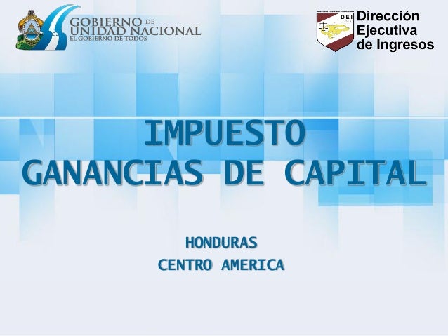 Impuesto Ganancias De Capital Honduras Centro America | sistema tributario honduras slideshare share the knownledge Impuesto Ganancias De Capital Honduras Centro America | sistema tributario honduras slideshare share the knownledge