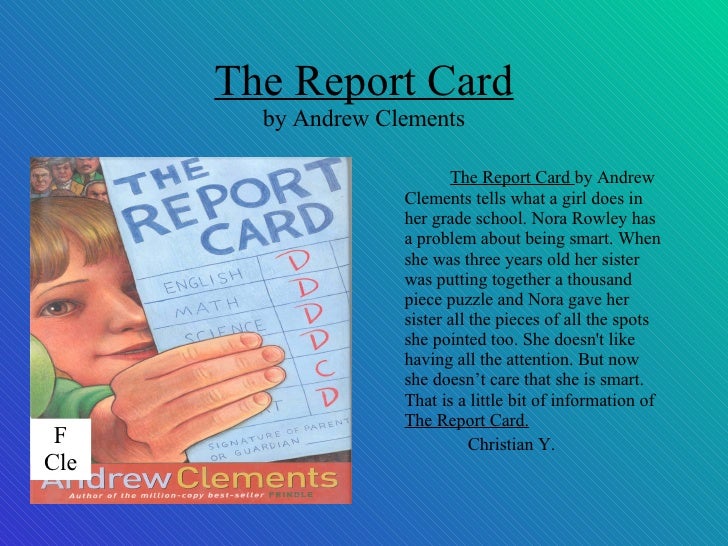 book summary for the report card Plot and conflict character synopses finally she gives him her report card why this was my favorite scene out of the whole book is that i love the way they. book summary for the report card Plot and conflict character synopses finally she gives him her report card why this was my favorite scene out of the whole book is that i love the way they.