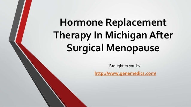 therapy in michigan hormone replacement therapy in michigan after surgical menopause therapy in michigan hormone replacement therapy in michigan after surgical menopause