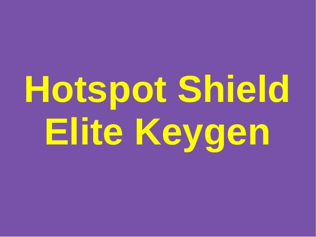 Hotspot shield key Hotspot shield key