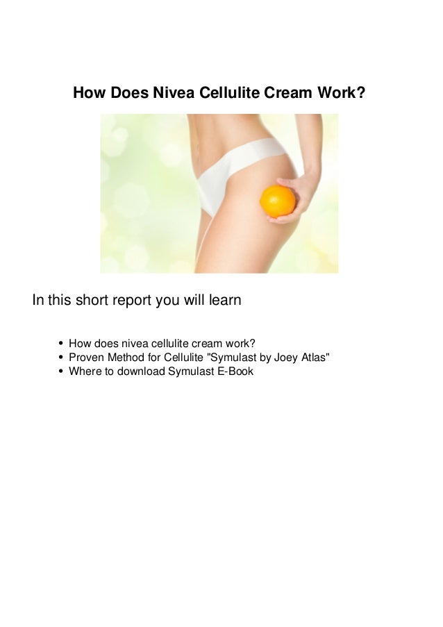 How Does Nivea Cellulite Cream Work