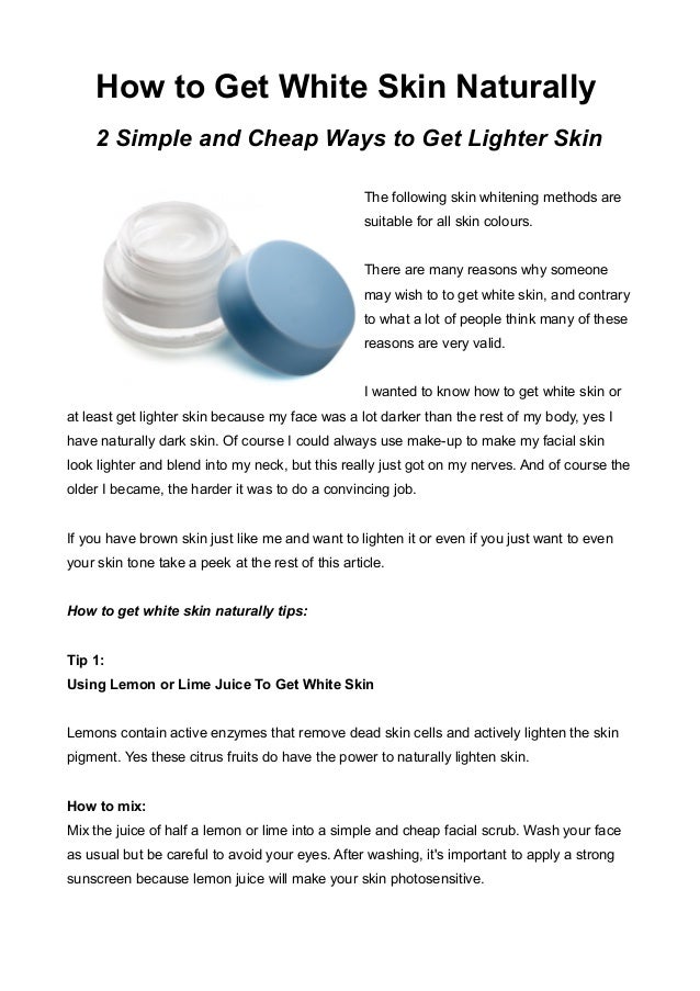 How To Get Lighter Skin Naturally Fast How To Get Lighter Skin Naturally Fast