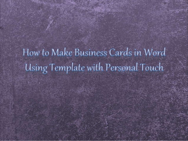 How to Make Personalized Business Cards Using Template in ...