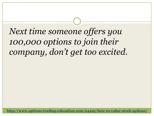 Evaluate stock options