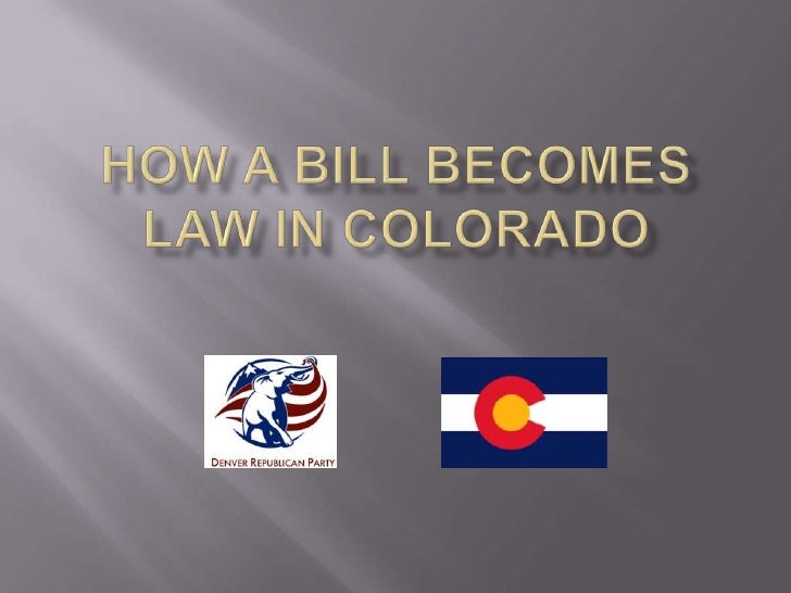 How A Bill Law In Colorado