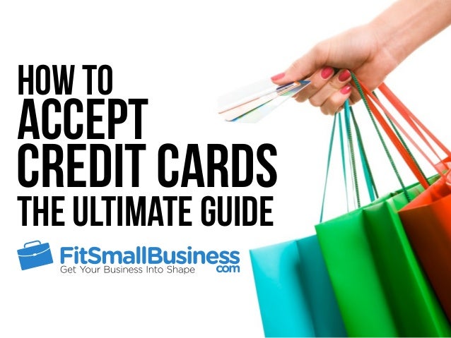 How To Accept Credit Cards - The Ultimate Guide