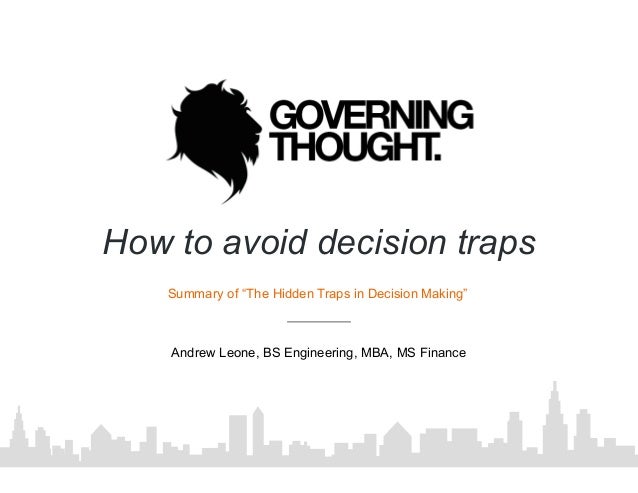 the hidden traps of decision making The fuzzier it appears, the farther away we assume it must be this simple mental sbortcut helps us to make the continuous stream of dis-tance judgments required to. the hidden traps of decision making The fuzzier it appears, the farther away we assume it must be this simple mental sbortcut helps us to make the continuous stream of dis-tance judgments required to.