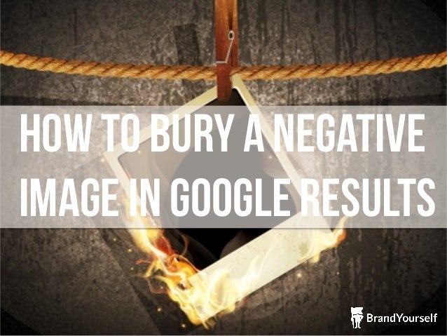 How to Bury a Negative Google Image Result | @brandyourself