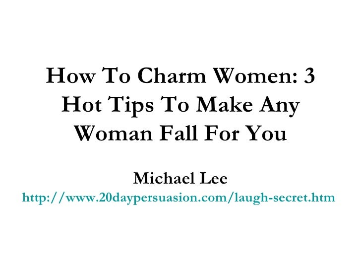 how to make any girl fall for you how to make any girl fall for you
