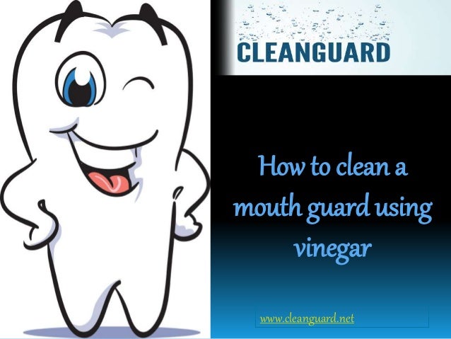 How To Clean Mouth Guard 34