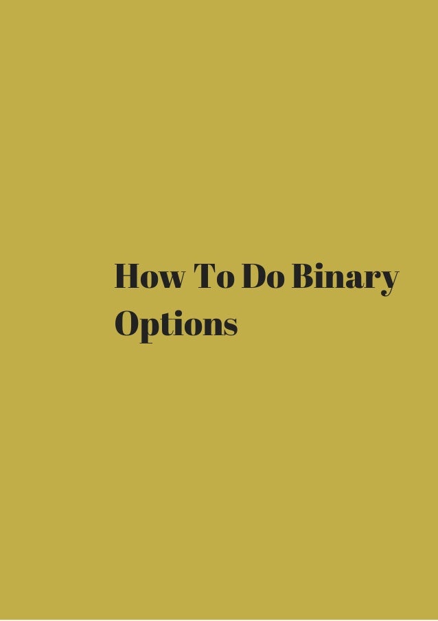 Binary options how to get started
