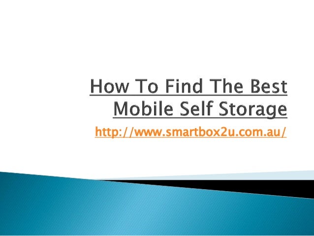 how to find the best mobile self storage how to find the best mobile self storage