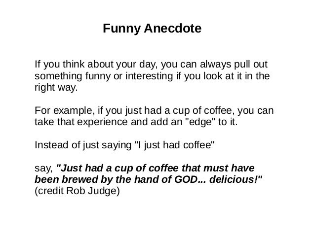 Examples of anecdotes