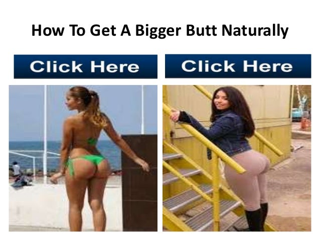 To Get A Bigger Butt 77