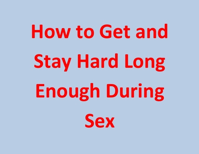 To Stay Hard During Sex 28