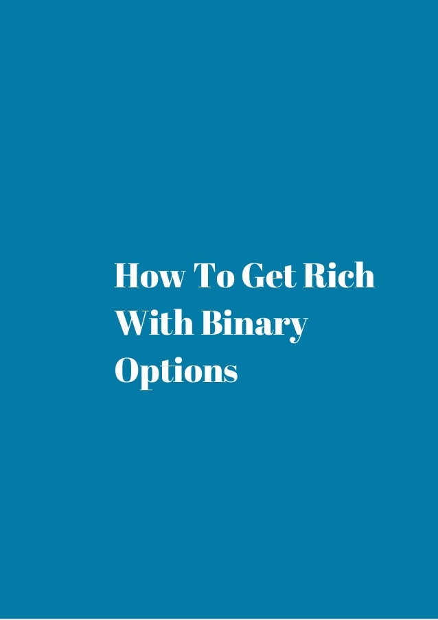 get rich binary options