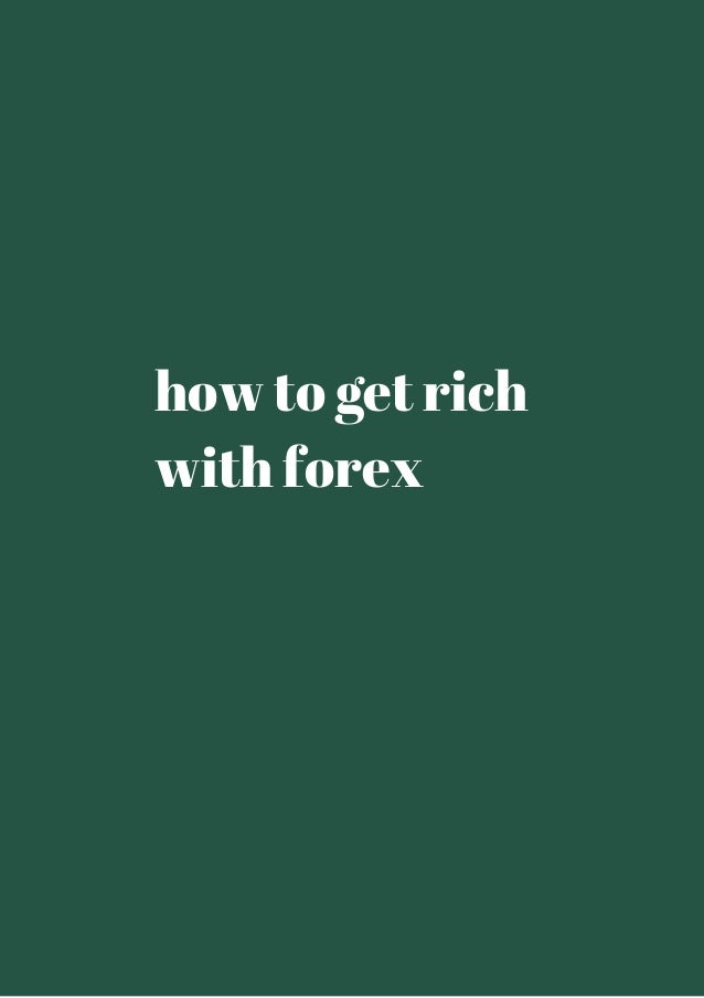 How i became rich with forex