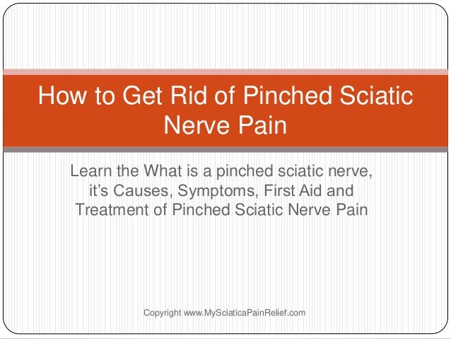 How to Get Rid of Pinched Sciatic Nerve Pain &amp; Get Relief From Sciati 